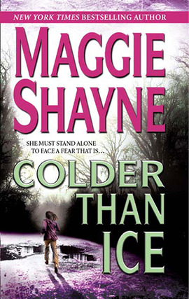 Title details for Colder Than Ice by Maggie Shayne - Wait list